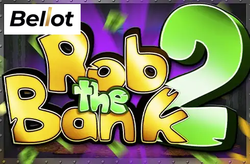 Rob the Bank 2